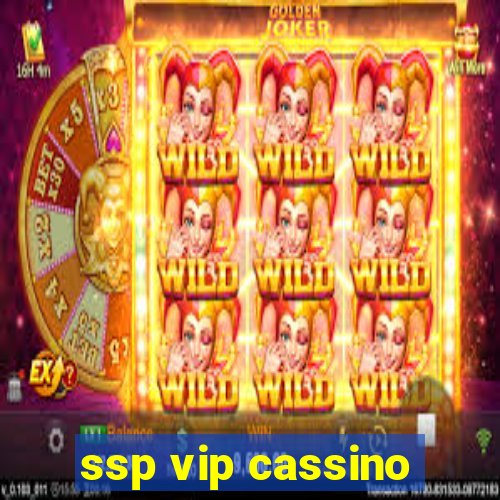 ssp vip cassino